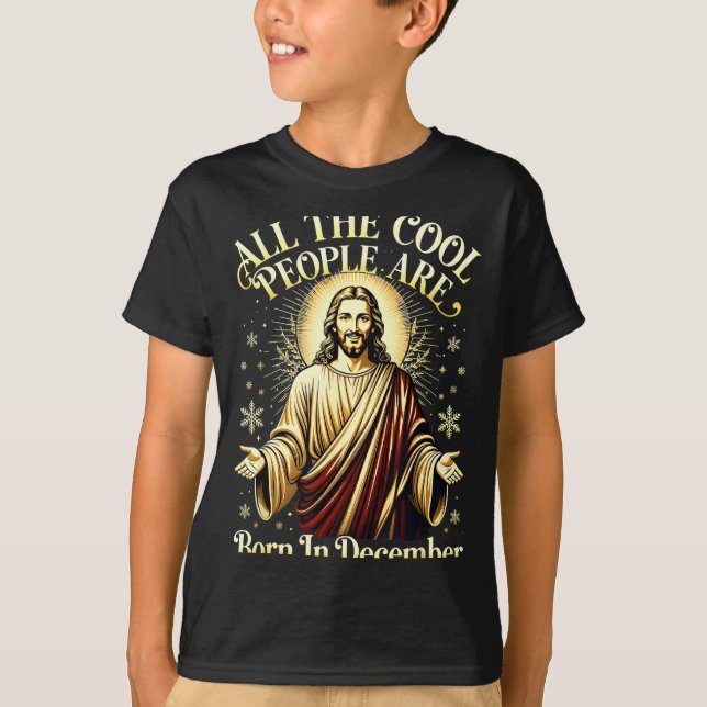 Cool People Are Born In December Christian Christm T Shirt (Framsida)