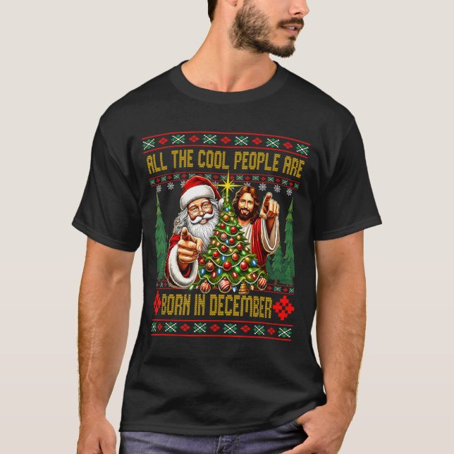 Cool People Are Born In December Christian Christm T Shirt (Framsida)