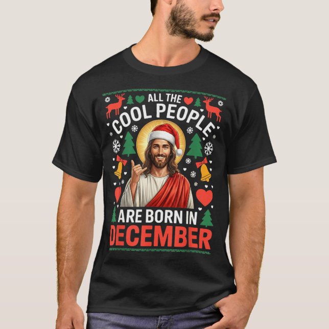 Cool People Are Born In December Christian Christm T Shirt (Framsida)