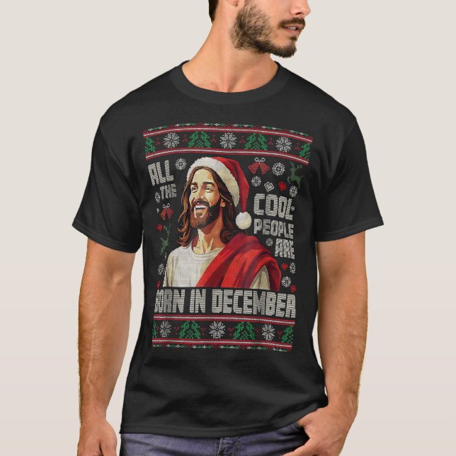 Cool People Are Born In December Christian Christm T Shirt (Framsida)