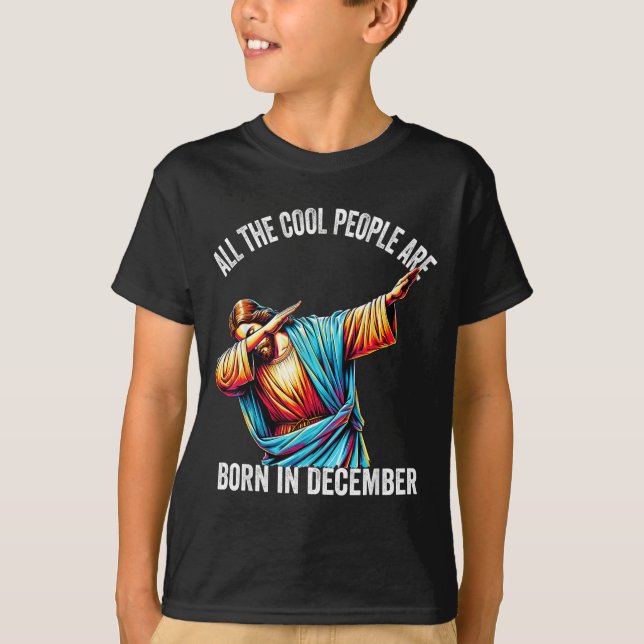 Cool People Are Born In December Christian Christm T Shirt (Framsida)