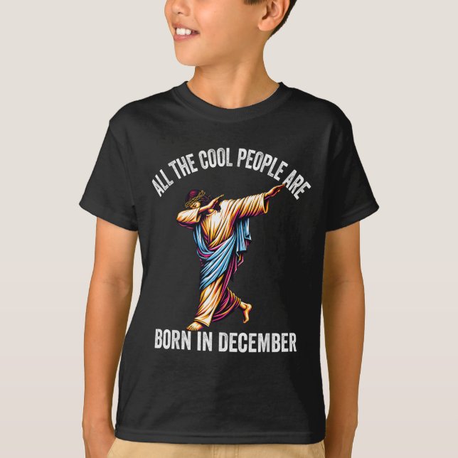 Cool People Are Born In December Christian Christm T Shirt (Framsida)