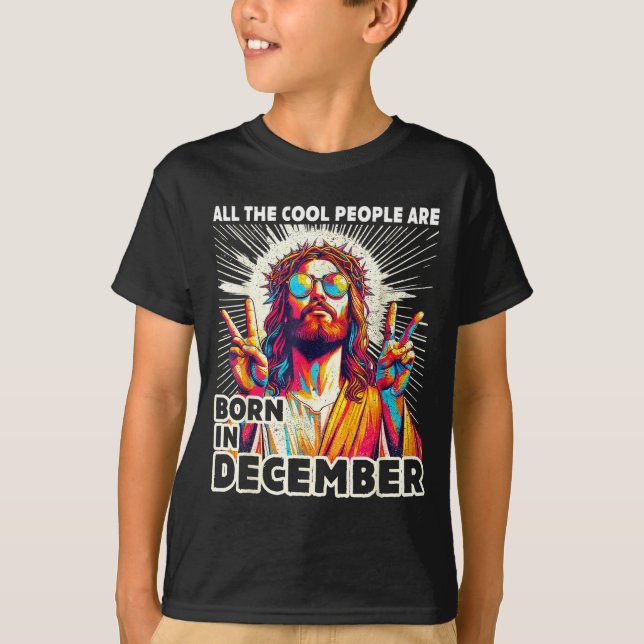 Cool People Are Born In December Christian Christm T Shirt (Framsida)