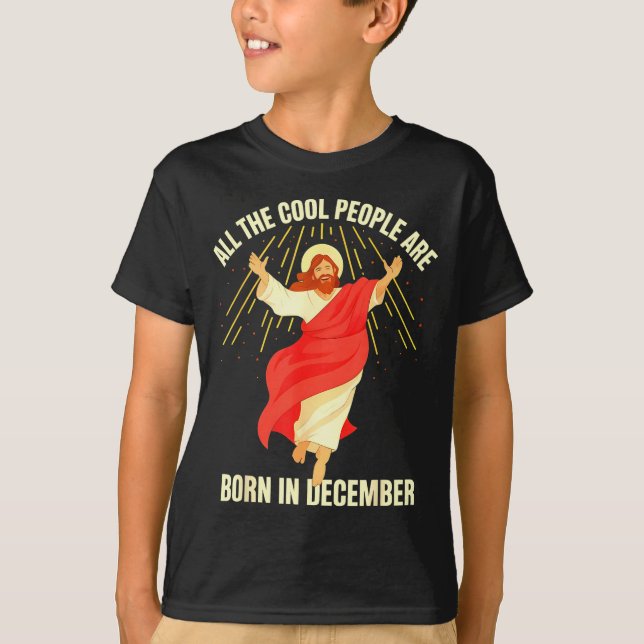 Cool People Are Born In December Christian Christm T Shirt (Framsida)