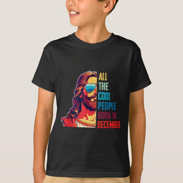 Cool People Are Born In December Christian Christm T Shirt (Framsida)
