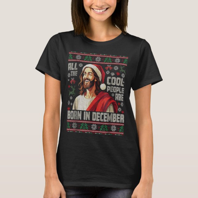 Cool People Are Born In December Christian Christm T Shirt (Framsida)