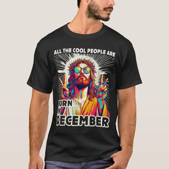 Cool People Are Born In December Christian Christm T Shirt (Framsida)