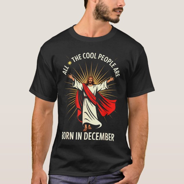 Cool People Are Born In December Christian Christm T Shirt (Framsida)