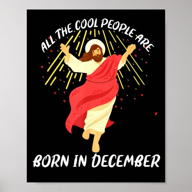 Cool People Are Born In December Christian Jesus C Poster (Framsidan)