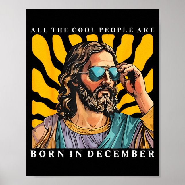 Cool People Are Born In December Christian Jesus C Poster (Framsidan)