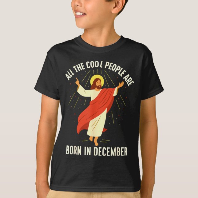 Cool People Are Born In December Christian  T Shirt (Framsida)