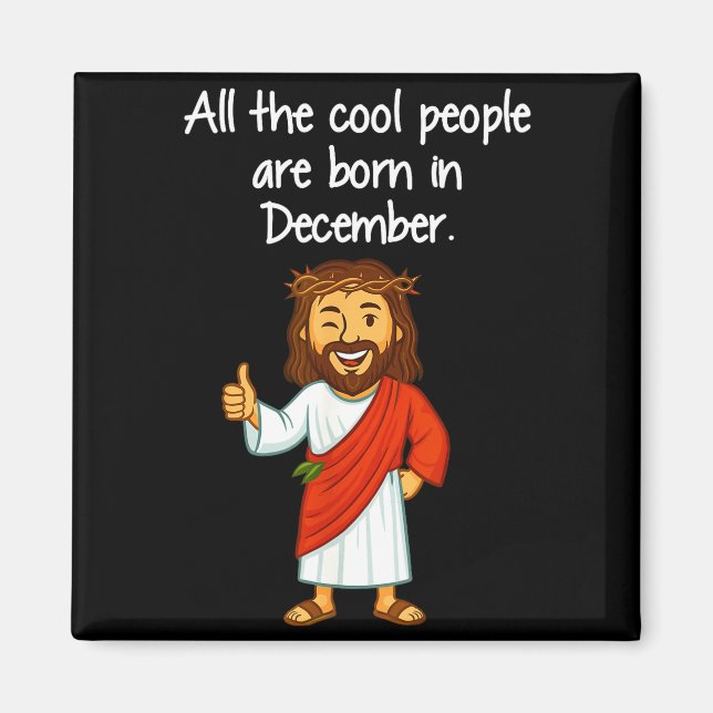 Cool People Are Born In December Christian Xmas Bi Magnet (Framsidan)