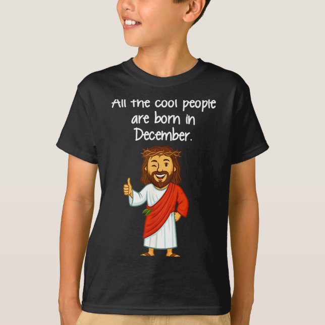 Cool People Are Born In December Christian Xmas Bi T Shirt (Framsida)