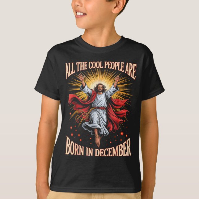 Cool People Are Born In December Christian Xmas Bi T Shirt (Framsida)