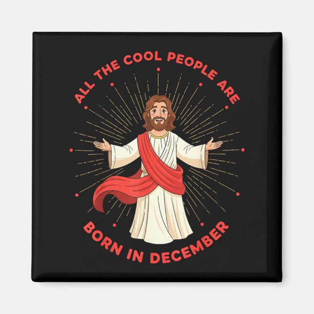 Cool People Born In December Birthday Funny Jesus  Magnet (Framsidan)