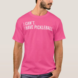 Cool Pickleball-tränare med texten Jag kan inte ja T Shirt
