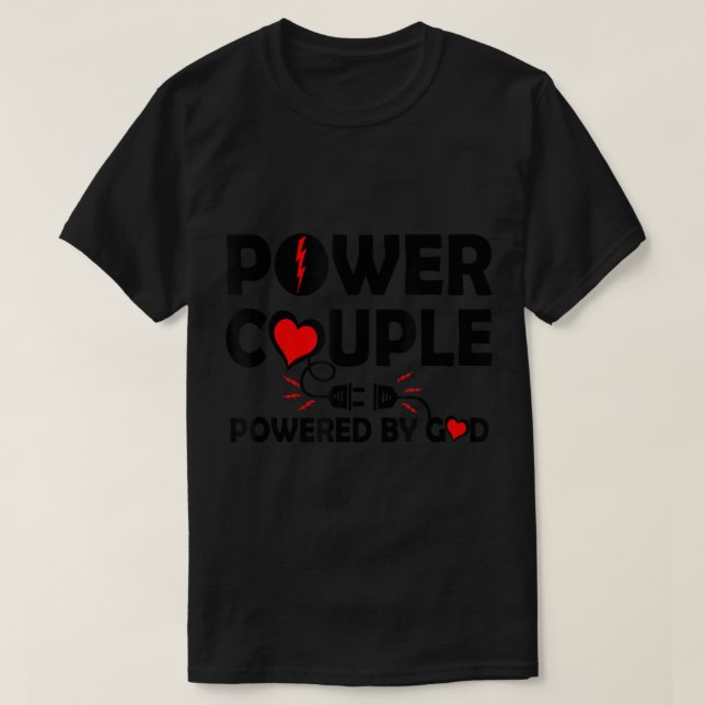 Cool Power Couple Powered by God Christian Believe T Shirt (Design framsida)