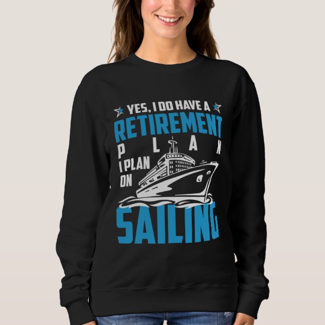 Cool RETIREMENT plan SAILING T Shirt (Framsida)