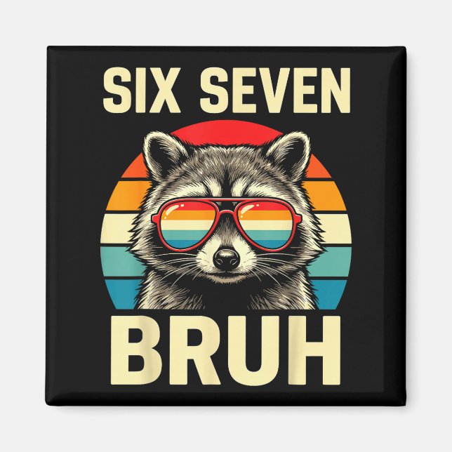 Cool Retro Six Seven Bruh Raccoon Sungles Meme 67  Magnet (Framsidan)