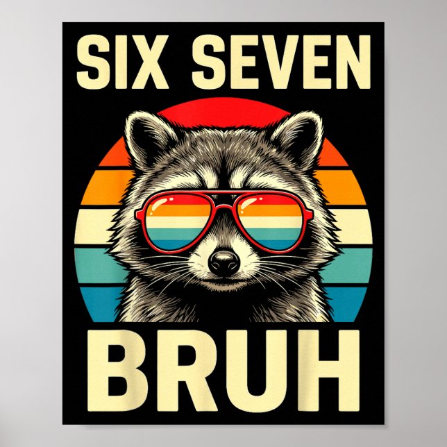 Cool Retro Six Seven Bruh Raccoon Sungles Meme 67  Poster (Framsidan)