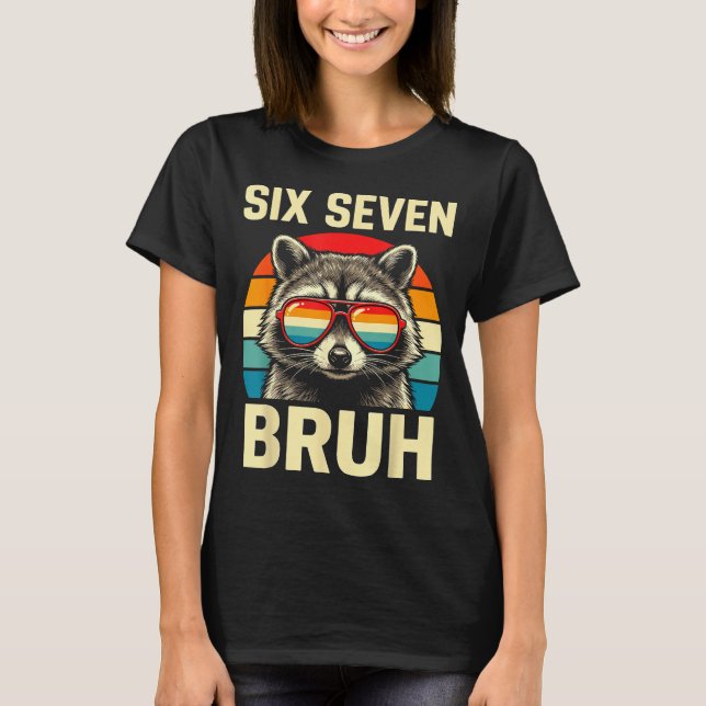 Cool Retro Six Seven Bruh Raccoon Sungles Meme 67  T Shirt (Framsida)