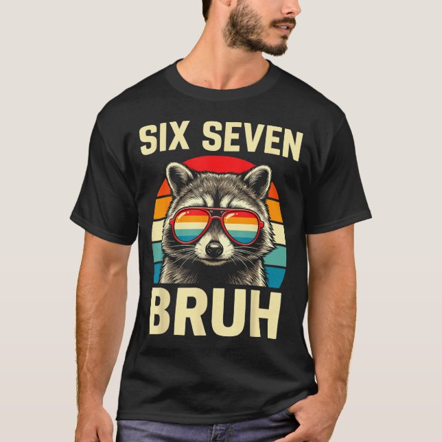 Cool Retro Six Seven Bruh Raccoon Sungles Meme 67  T Shirt (Framsida)