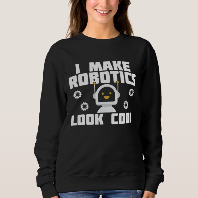 Cool Robotics Engineering Student Robot Building K T Shirt (Framsida)
