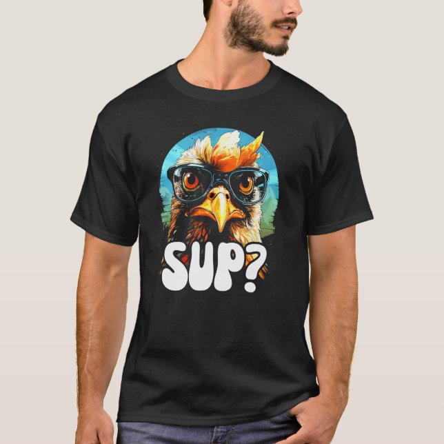 Cool Rooster Wearing Sunglasses SUP Chicken Tee (Framsida)