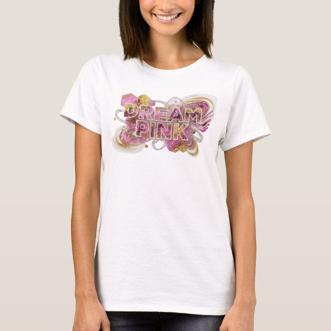 Cool Rosa DREAM PINK Shapel Design T Shirt (Framsida)