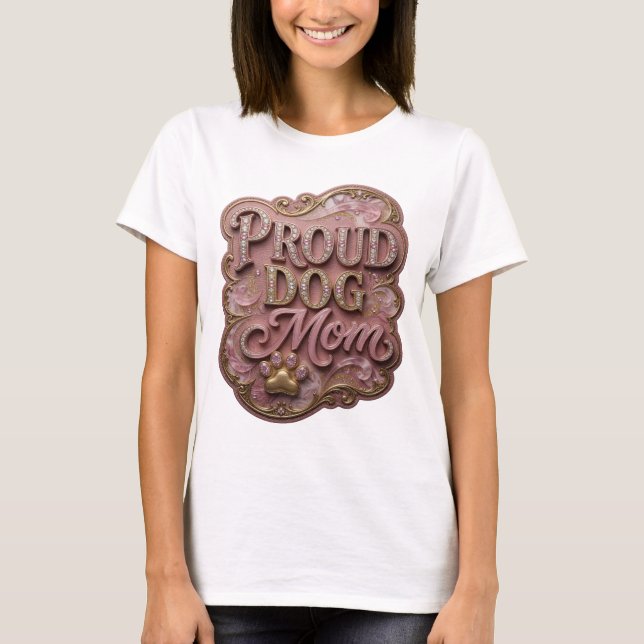 Cool Rosa STOLT HUNDMAMMA Statement Design T Shirt (Framsida)