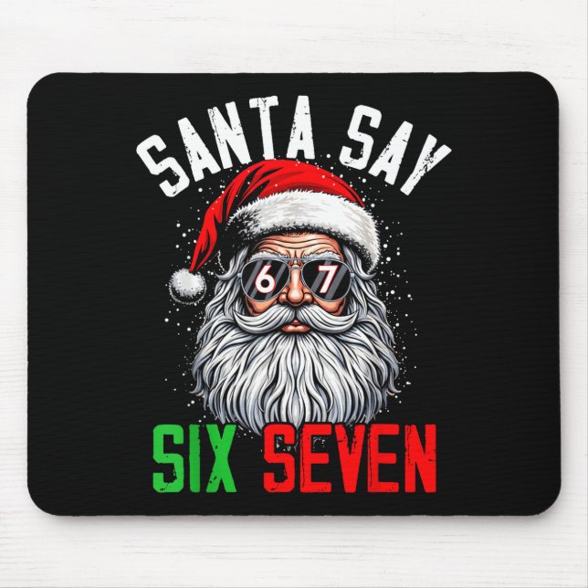 Cool Santa Says Six Seven Funny Christmas 67 Meme  Musmatta (Framsidan)