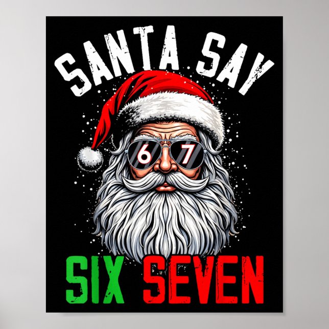 Cool Santa Says Six Seven Funny Christmas 67 Meme  Poster (Framsidan)