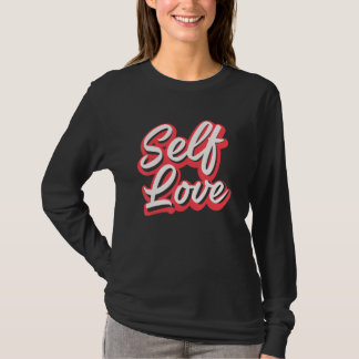 Cool Selflove Self Love  Mental Health Awareness T Shirt