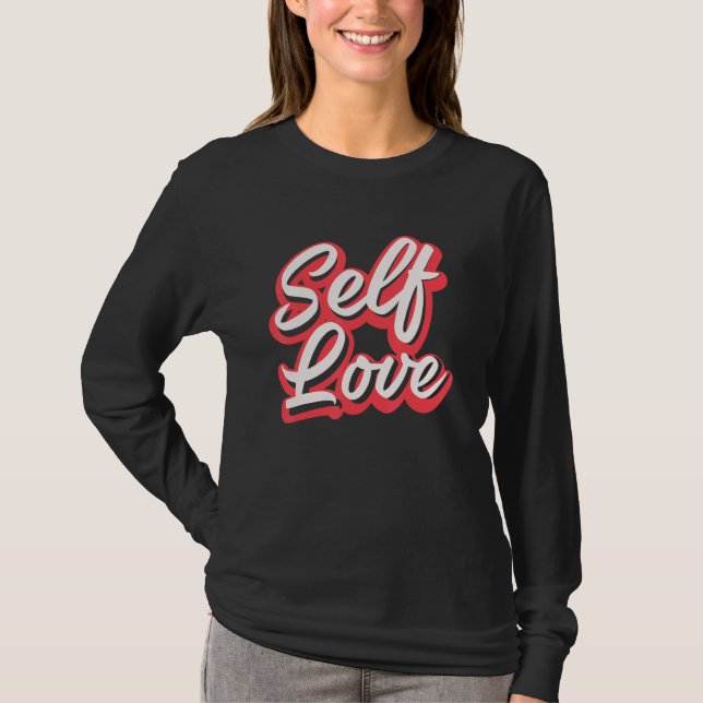 Cool Selflove Self Love  Mental Health Awareness T Shirt (Framsida)