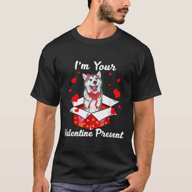 Cool Siberian Husky I M Your Valentine Day Present T Shirt (Framsida)