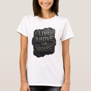 Cool Silver LIVE ABOVE THE NOISE Slitbar Konst T Shirt