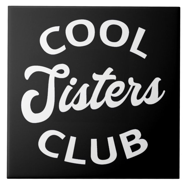 Cool Sisters Club I Kakelplatta (Framsidan)
