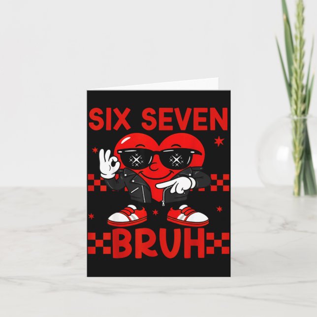 Cool Six Seven Bruh 6 7 Valentines Day Meme Heart  Kort (Framsida)