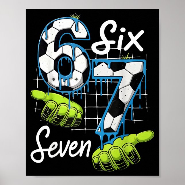 Cool Soccer 67 Drip Hands Six Seven Gen Alpha Meme Poster (Framsidan)