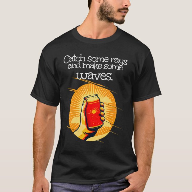 Cool soft drink Can for catching some rays T Shirt (Framsida)
