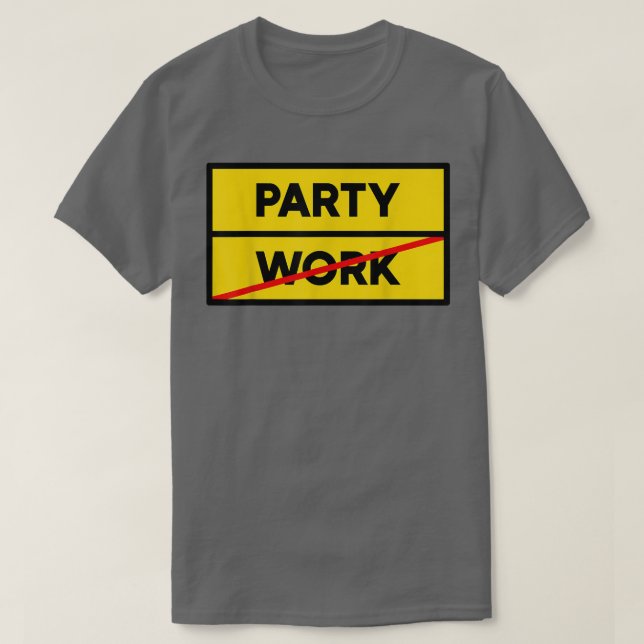 Cool Statement Party Motivation Festival  T Shirt (Design framsida)