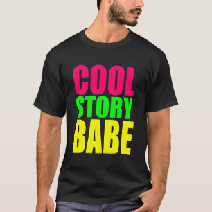 COOL STORY BABE i Neon Färg T-shirt