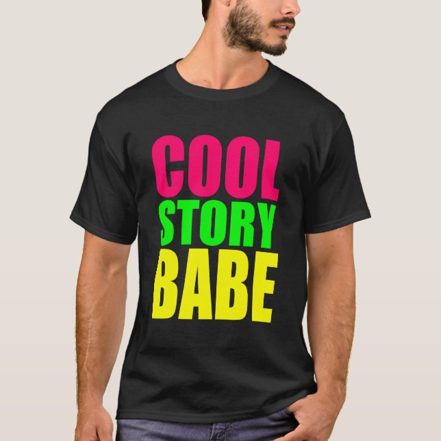 COOL STORY BABE i Neon Färg T-shirt (Framsida)