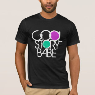 Cool Story Babe Tee Shirt