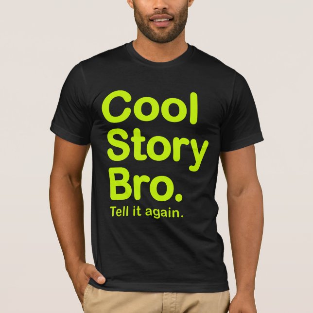 Cool Story Bro. Bella Canvas T-Shirt (Framsida)