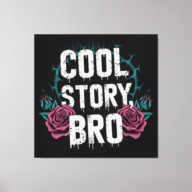 Cool Story Bro Canvastryck (Framsida)
