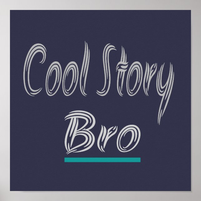 Cool Story Bro Funny Popular-Trendiget Poster (Framsidan)