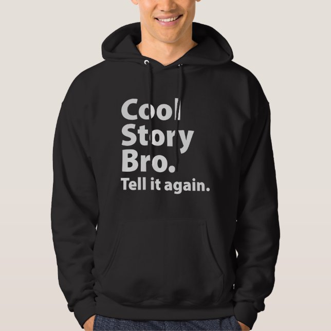 Cool Story Bro Hoodie (Framsida)