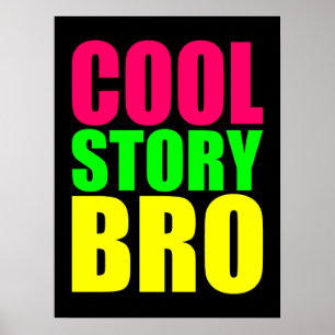 Cool Story Bro i Neon Stil Färg Poster