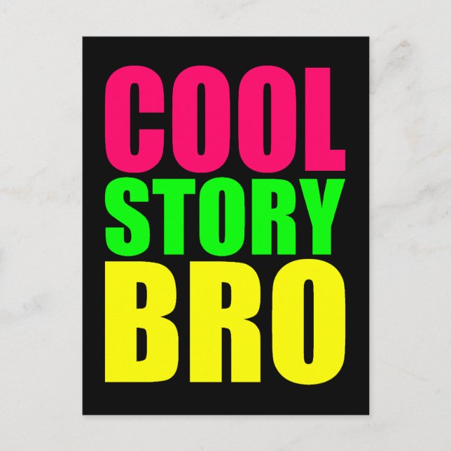 Cool Story Bro i Neon Stil Färg Vykort (Framsida)